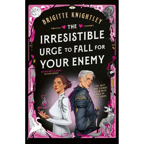 The Irresistible Urge To Fall For Your Enemy by Brigitte Knightley