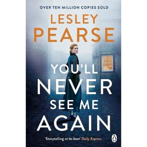 Youll Never See Me Again by Lesley Pearse