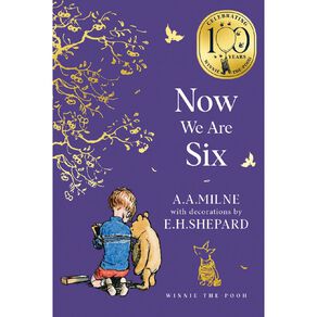 Winnie The Pooh Classic Editions: Now We Are Six by AA Milne