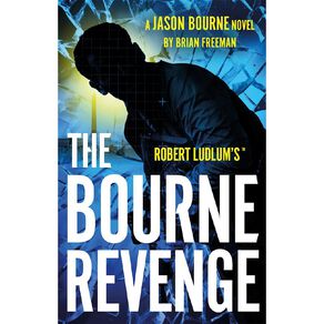 Robert Ludlum's The Bourne Revenge by Brian Freeman