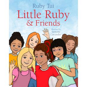 Little Ruby & Friends by Ruby Tui
