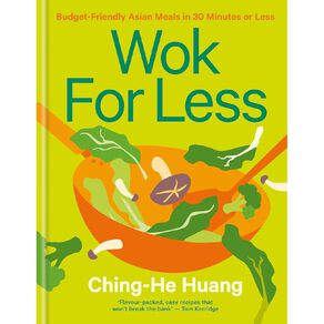 Wok For Less by Ching-He Huang