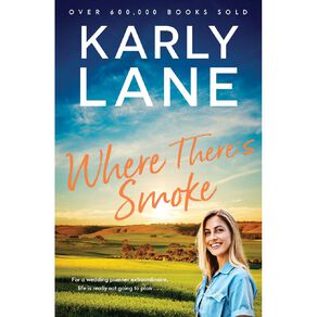 Where There's Smoke by Karly Lane