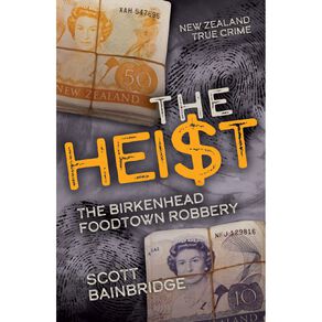 The Heist by Scott Bainbridge