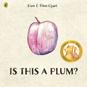 Is This A Plum? by Dan & Finn Ojari by Dan & Finn Ojari
