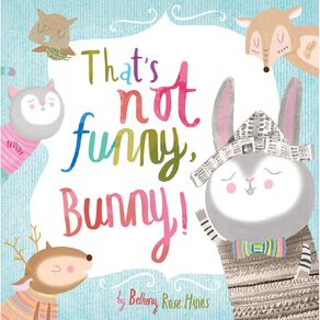 That's Not Funny Bunny by Bethany Hines