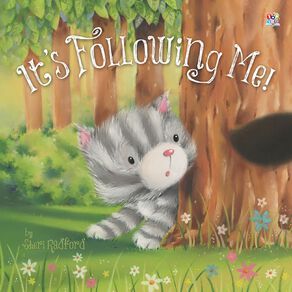 Its Following Me! by Sheri Radford