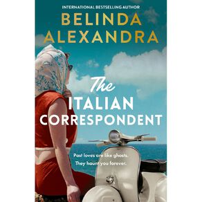 The Italian Correspondent by Belinda Alexandra