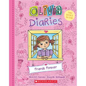 Olivia Diaries Bind-Up #1 Friends Forever by Meredith Costain