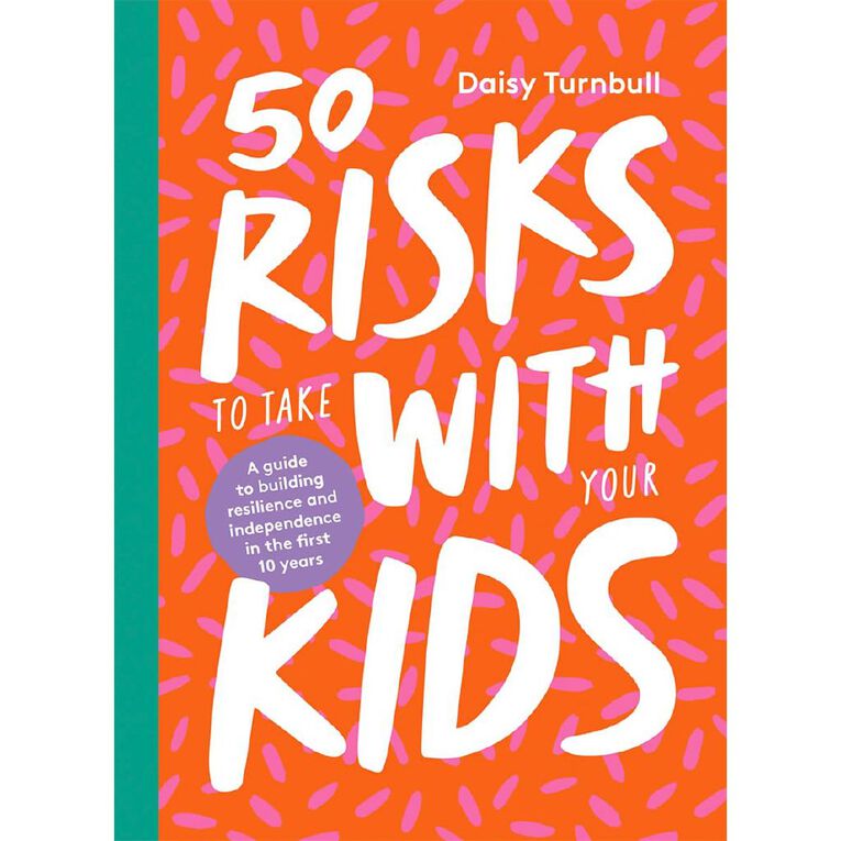 50 Risks To Take With Your Kids by Daisy Turnbull, , hi-res