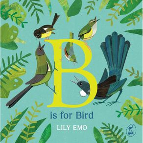 B Is For Bird by Lily Emo