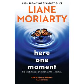 Here One Moment by Liane Moriarty