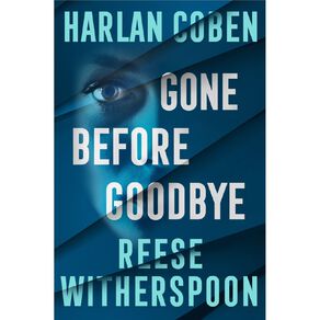 Gone Before Goodbye by Reese Witherspoon & Harlan Coben