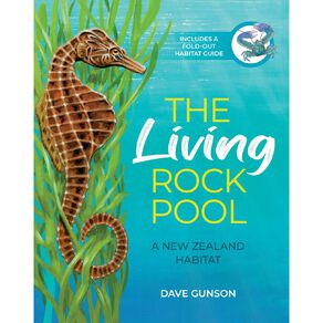 The Living Rock Pool: A New Zealand Habitat by Dave Gunson