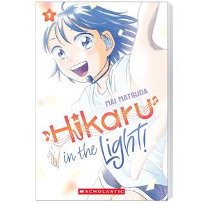 Hikaru In The Light! #1 by Mai Matsuda