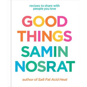 Good Things by Samin Nosrat