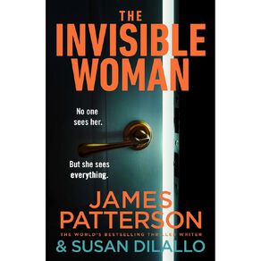 The Invisible Woman by James Patterson