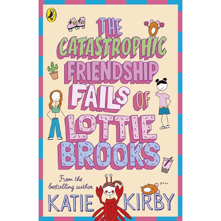 The Catastrophic Friendship Fails Of Lotttie Brooks by Katie Kirby, , hi-res