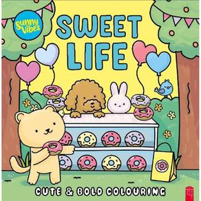 Sunny Vibes: Sweet Life Colouring Book