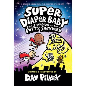 Super Diaper Baby #2 The Invasion Of The Potty Snatchers by Dav Pilkey