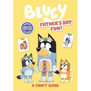 Bluey: Fathers Day Fun: A Craft Book