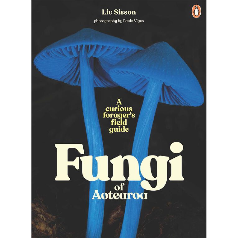 Fungi Of Aotearoa by Liv Sisson, , hi-res