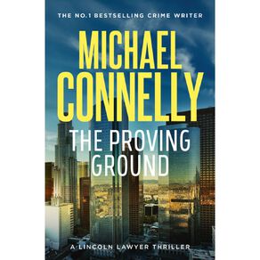 The Proving Ground by Michael Connelly