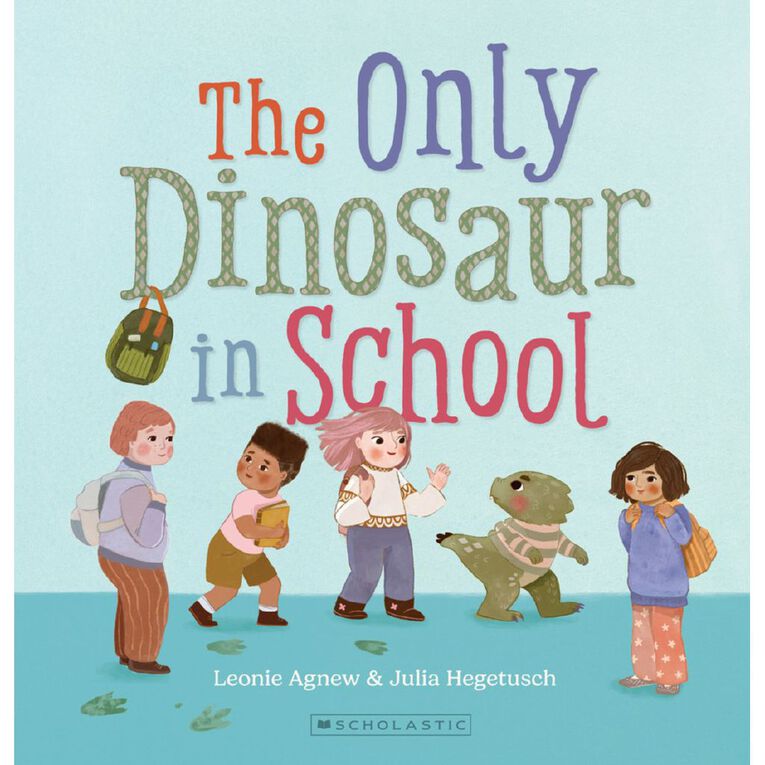 The Only Dinosaur In School by Leonie Agnew, , hi-res