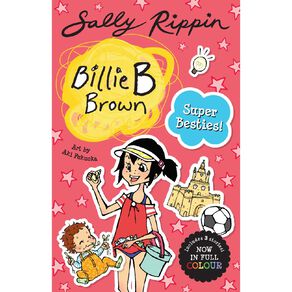 Billie B Brown: Super Besties! by Sally Rippin