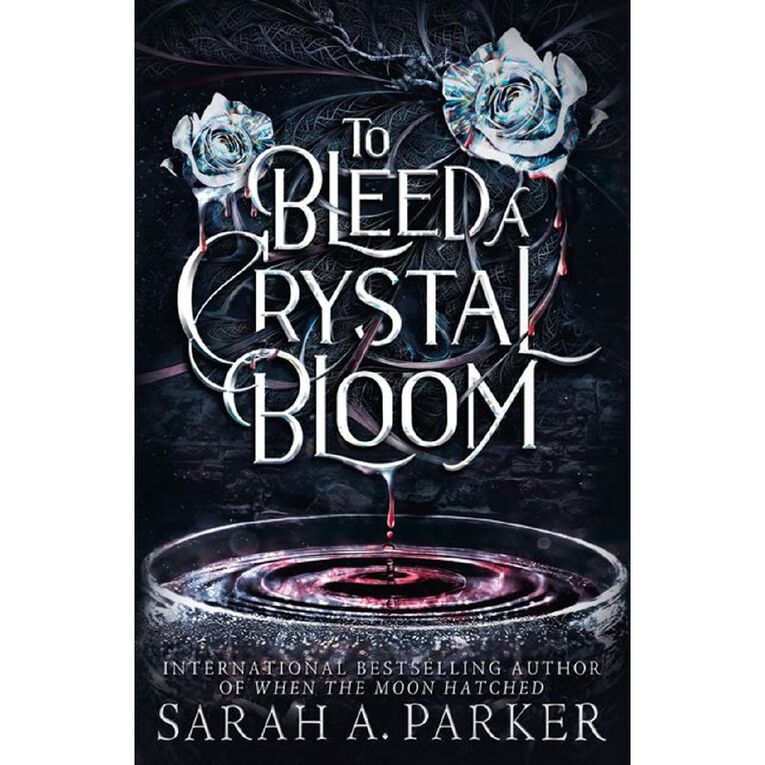 To Bleed A Crystal Bloom by Sarah A Parker, , hi-res