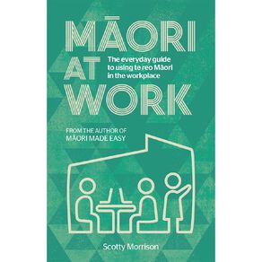 Maori at Work by Scotty Morrison