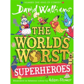 Worlds Worst Superheroes by David Walliams