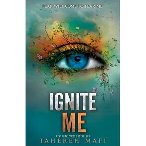 Shatter Me #3 Ignite Me by Tahereh Mafi