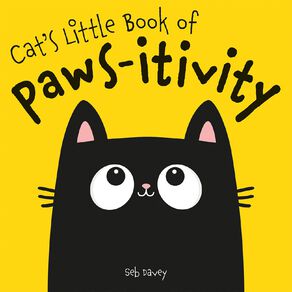 Cats Little Book Of Pawsitivity by Seb Davey