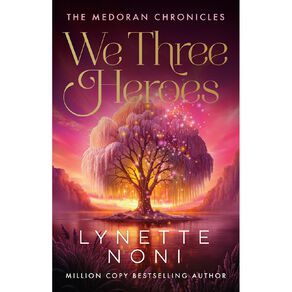 Medoran #4.5 We Three Heroes by Lynette Noni