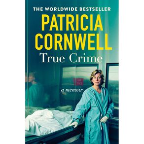 True Crime by Patricia Cornwell