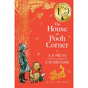 Winnie The Pooh Classic Ed: The House At Pooh Corner by AA Milne