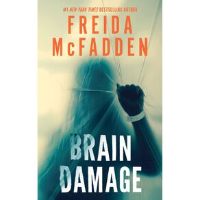 Brain Damage by Freida McFadden by Freida McFadden