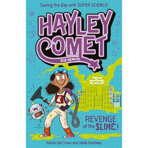 Hayley Comet Kid Genius: Revenge Of The Slime! by Xanna Eve Chown