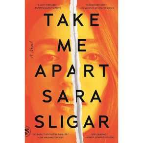 Take Me Apart by Sara Sligar