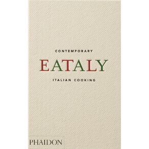 Eataly: Contemporary Italian Cooking by Oscar Farinetti
