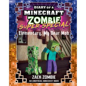 Minecraft Zombie Super Special4 Elementary My Dear Mob by Zack Zombie