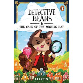 Detective Beans & The Case Of The Missing Hat by Li Chen