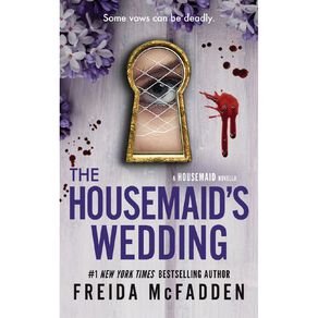 The Housemaid's Wedding by Freida McFadden