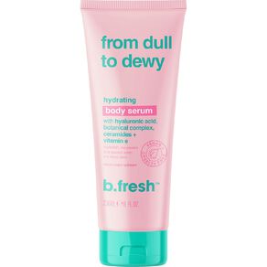 b.fresh Hydrating From Dull To Dewy Body Serum 236ml