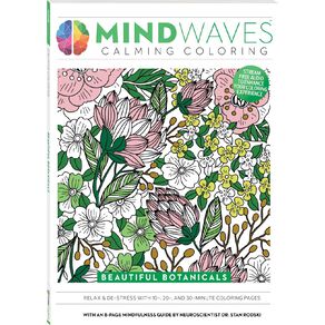 Mindwaves: Calming Colouring Beautiful Botanicals