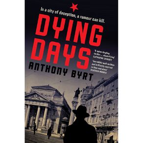 Dying Days by Anthony Byrt