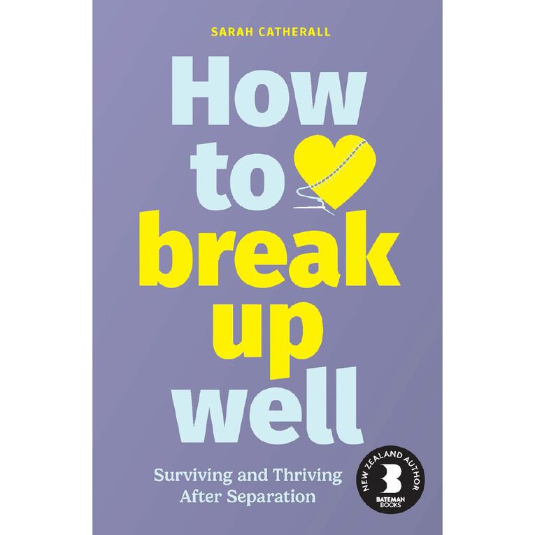 How To Break Up Well by Sarah Catherall, , hi-res