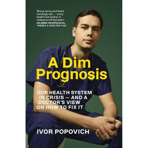 A Dim Prognosis by Ivor Popovich