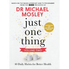 Just One Thing Volume #2 by Dr Michael Mosley